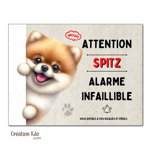 Plaque humour Attention au chien Spitz Alarme Infaillible Panneau
