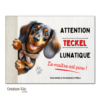 plaque teckel lunatique humour attention au chien panneau monte la garde portail