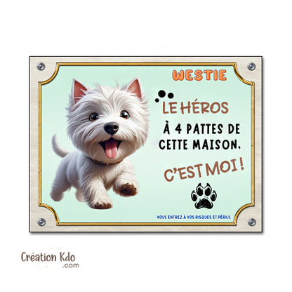 Plaque Westie Humour "Le Héros de la Maison" - Panneau Portail & Déco